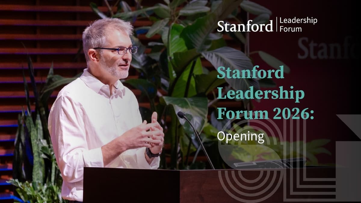 Stanford Leadership Forum 2026: Opening