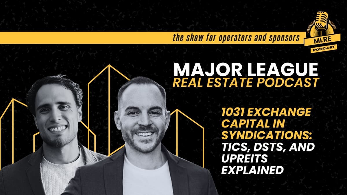 Can You Use 1031 Exchange Money in a Syndication? TICs, DSTs & UPREITs Explained
