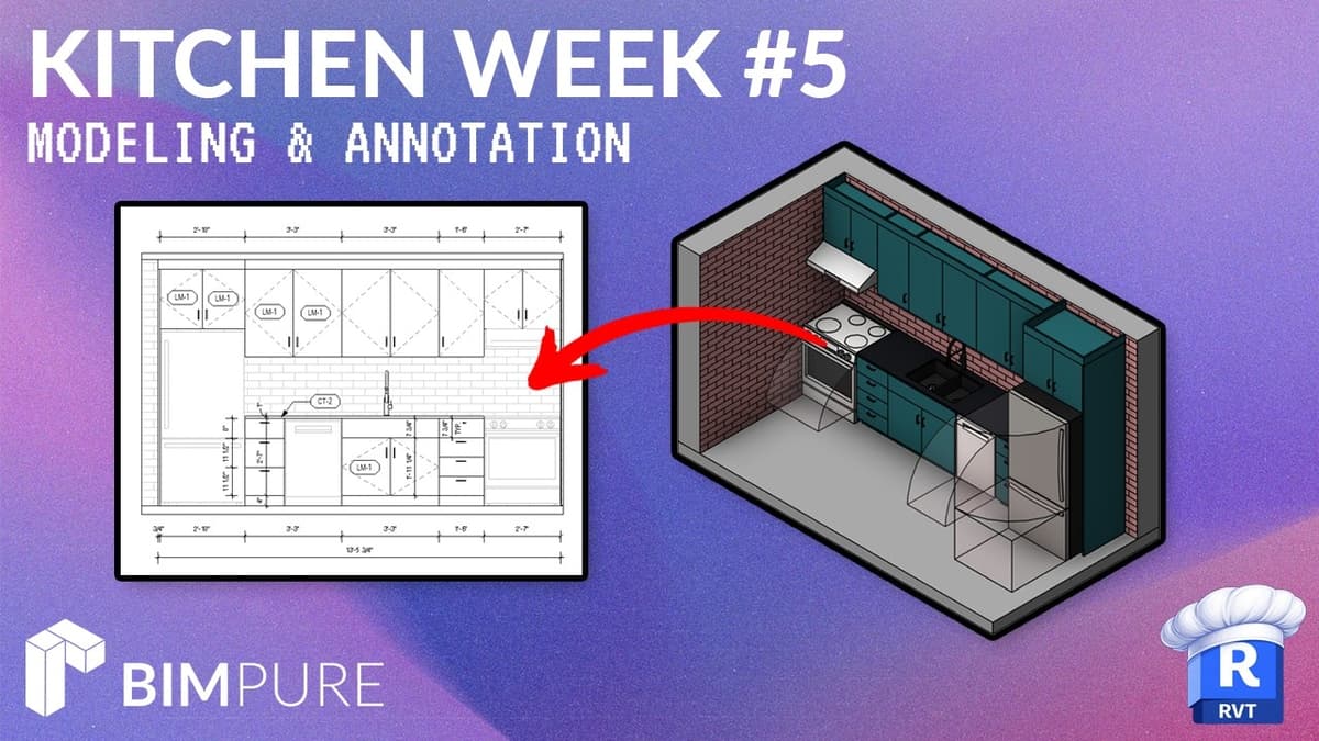 Revit Kitchen Week 5 - Complete Modeling & Annotation Tutorial
