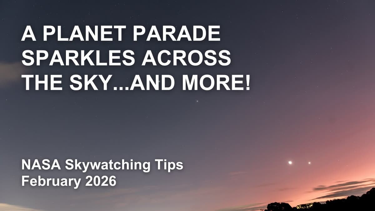 What's Up: February 2026 Skywatching Tips From NASA