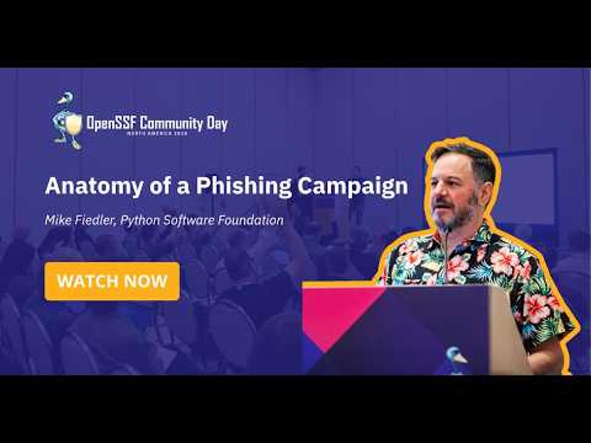 Anatomy of a Phishing Campaign - Mike Fiedler, Python Software Foundation