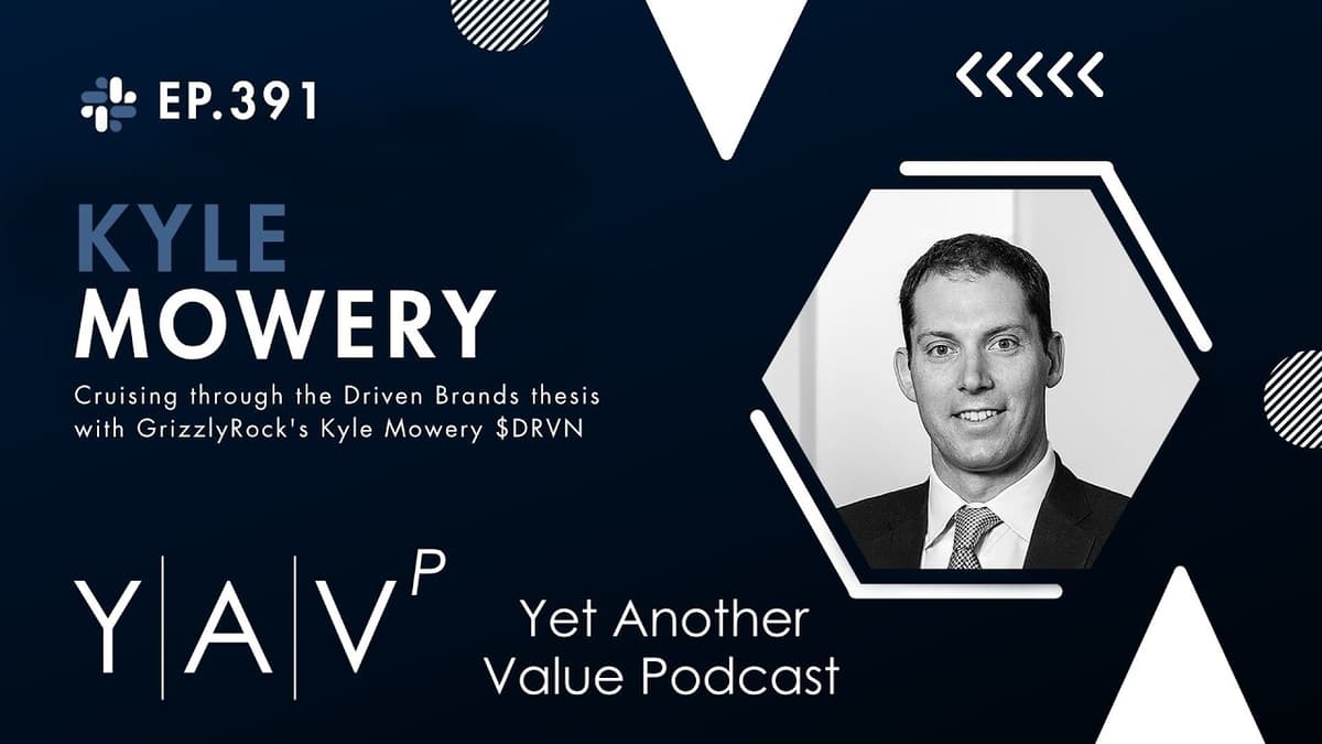 $DRVN Cruising Through the Driven Brands Thesis | Kyle Mowery GrizzlyRock Capital