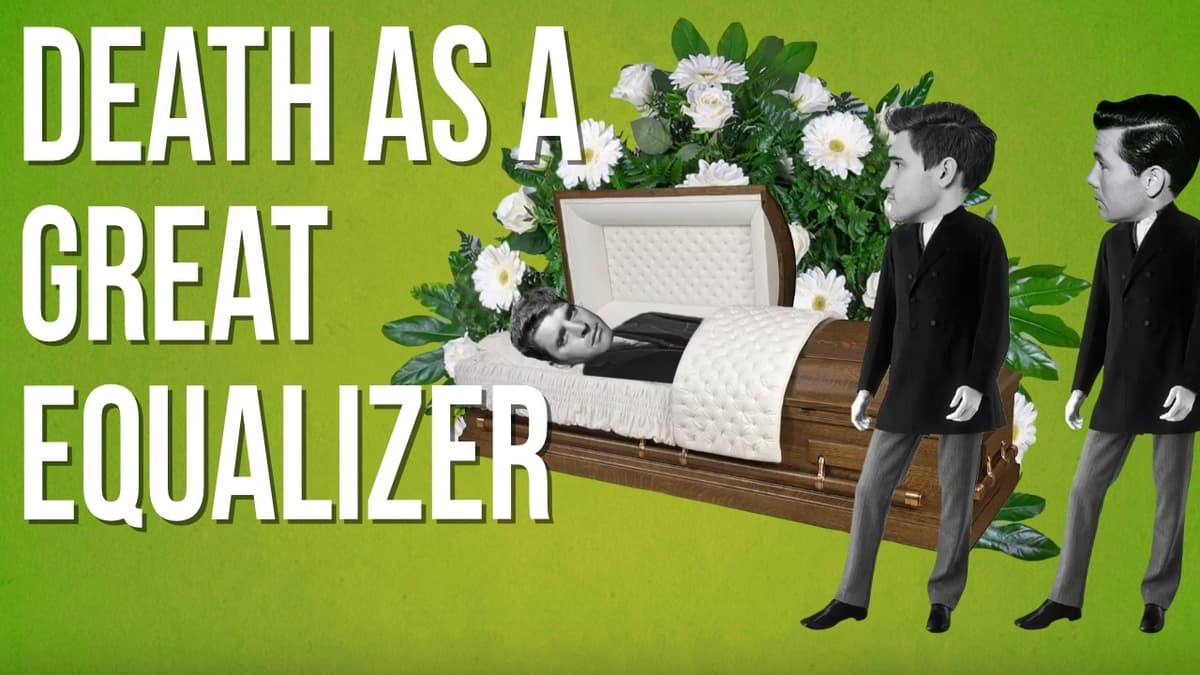 Death as a Great Equalizer