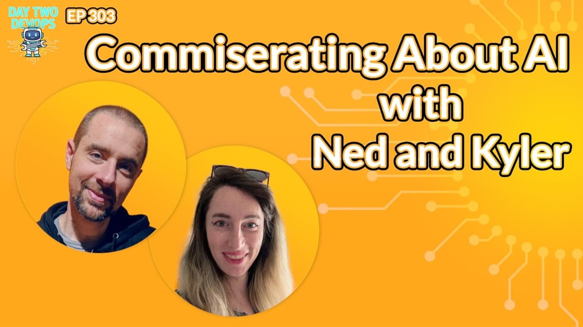 Commiserating About AI with Ned and Kyler