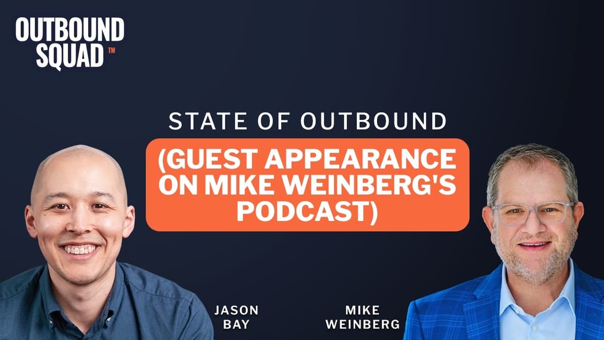 State of Outbound (Guest Appearance on Mike Weinberg's Podcast)