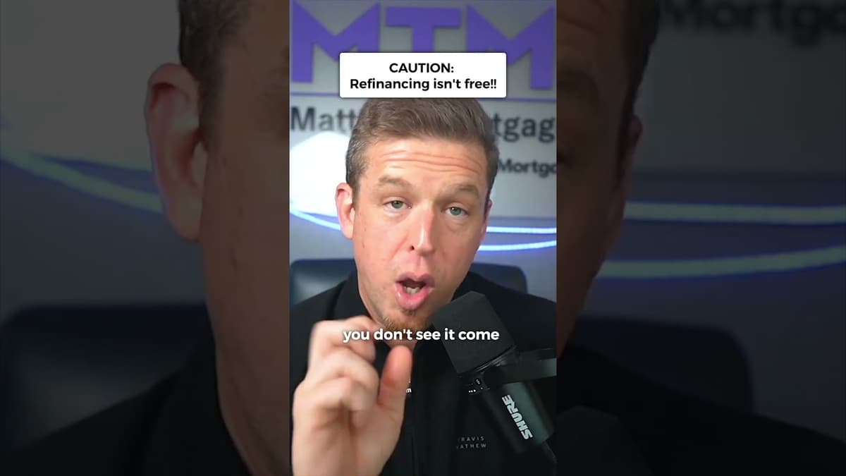 WARNING: Refinancing Isn’t Free! ￼