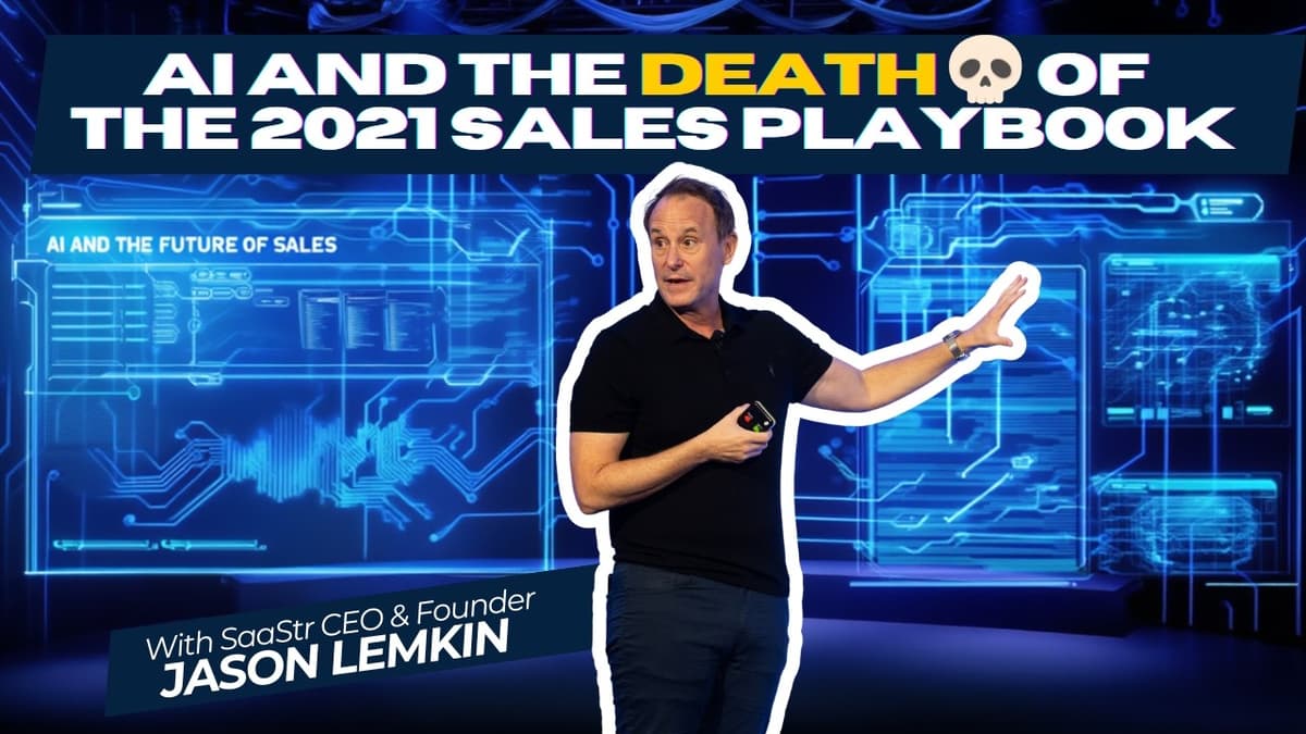 AI and the Death of the 2021 Sales Playbook with SaaStr CEO and Founder Jason Lemkin