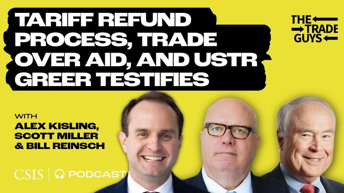 Tariff Refund Process, Trade Over Aid, and USTR Greer Testifies