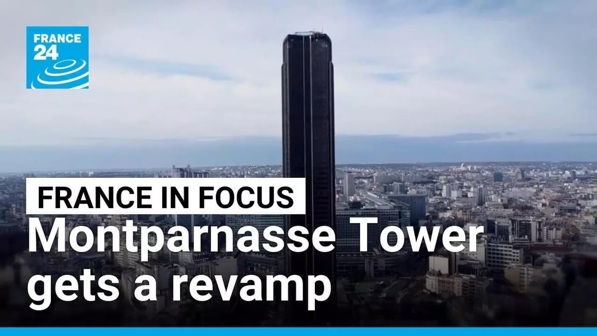 Montparnasse Tower: Paris's Most Unpopular Landmark Gets a Facelift • FRANCE 24 English