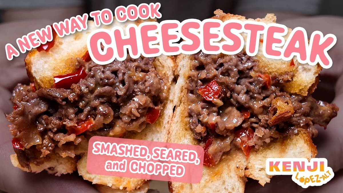 Shaved, Smashed, Seared and Chopped: A New Way to Cook Cheesesteak | Kenji's Cooking Show