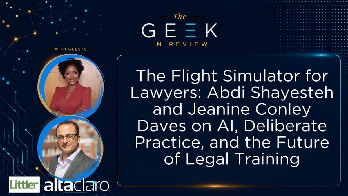 Abdi Shayesteh and Jeanine Conley Daves on AI, Deliberate Practice, and the Future of Legal Training