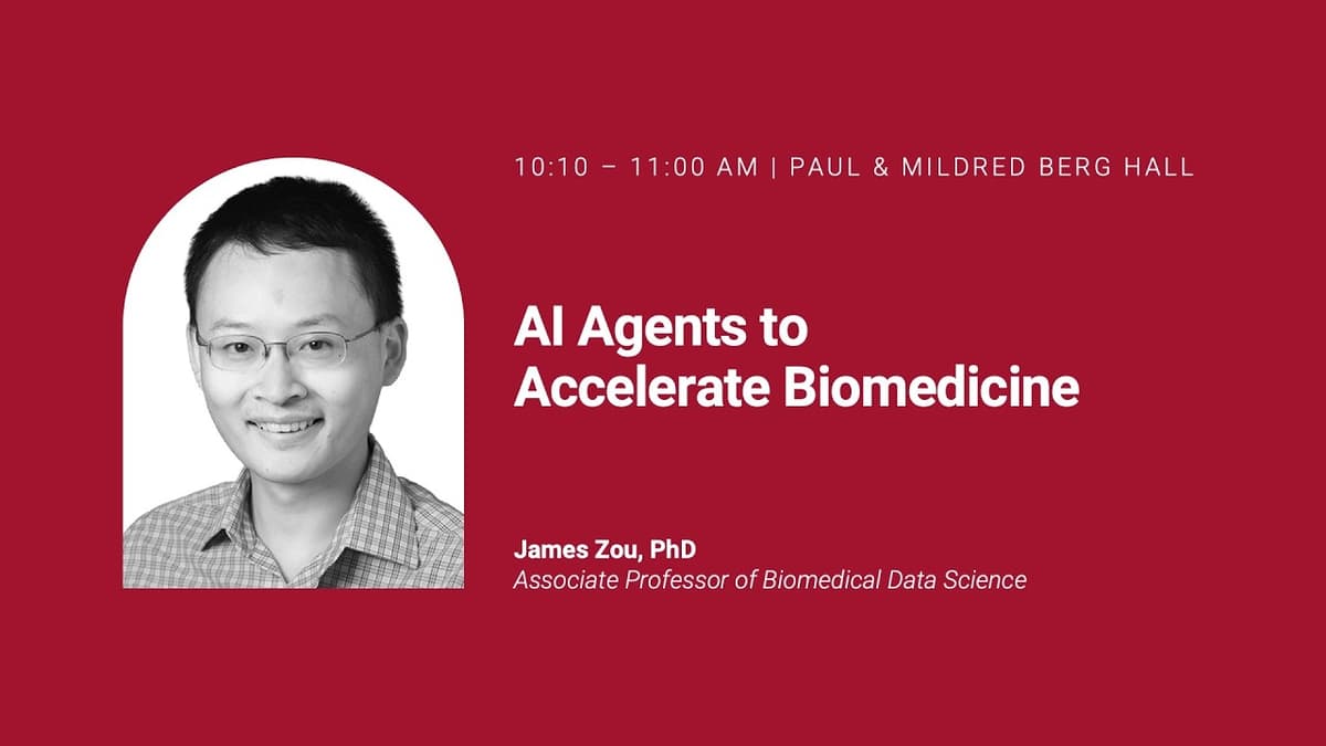 James Zou, PhD: AI Agents to Accelerate Biomedicine
