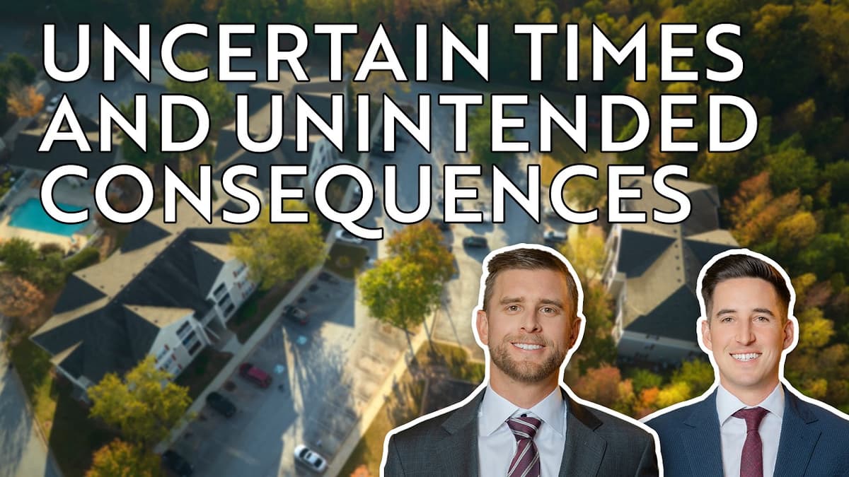 Uncertain Times And Unintended Consequences