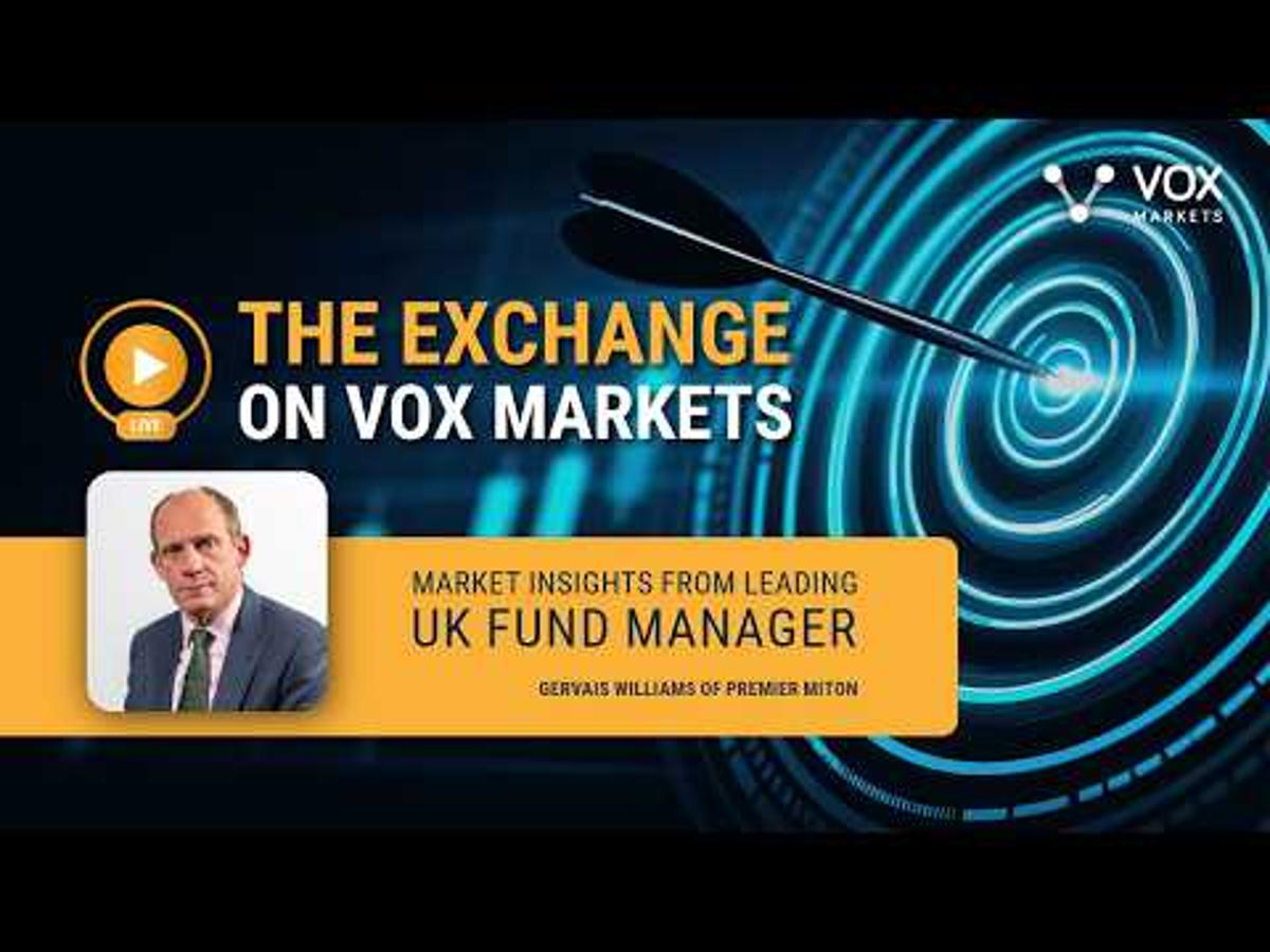 The Exchange with Gervais Williams of Premier Miton