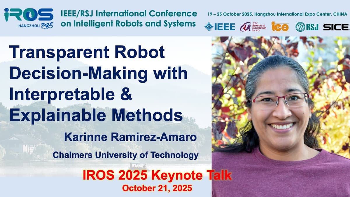 Karinne Ramirez Amaro- "Transparent Robot Decision-Making with Interpretable & Explainable Methods"
