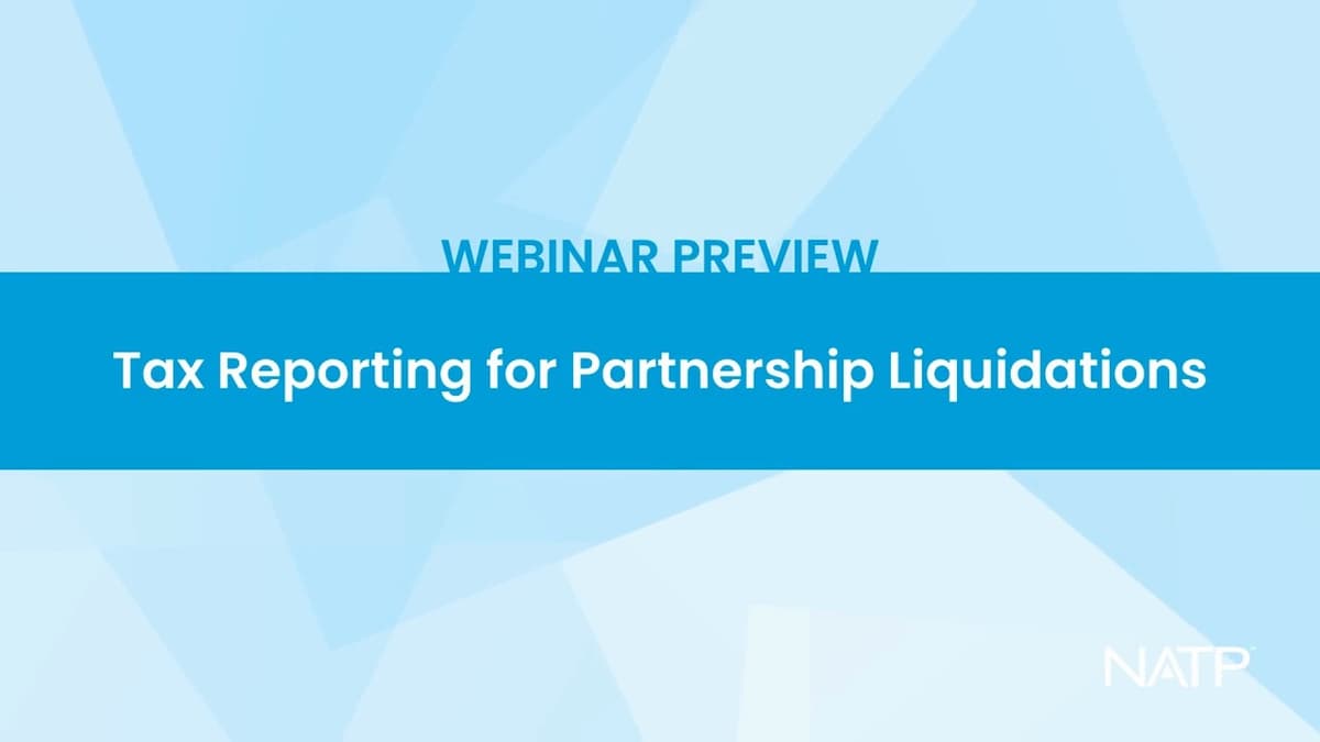 Webinar Preview: Tax Reporting for Partnership Liquidations