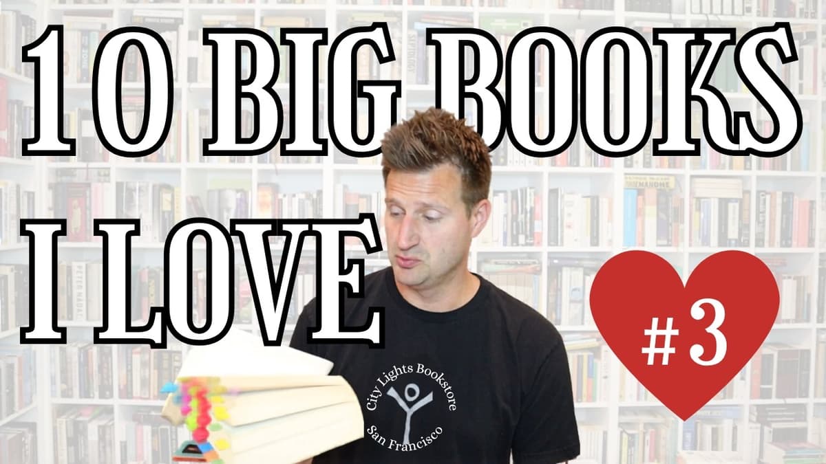 10 Big Books I Love - Part 3