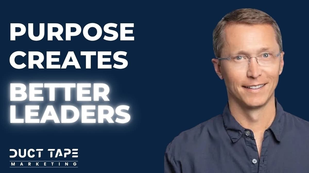 Purpose-Driven Leaders Build Better Companies