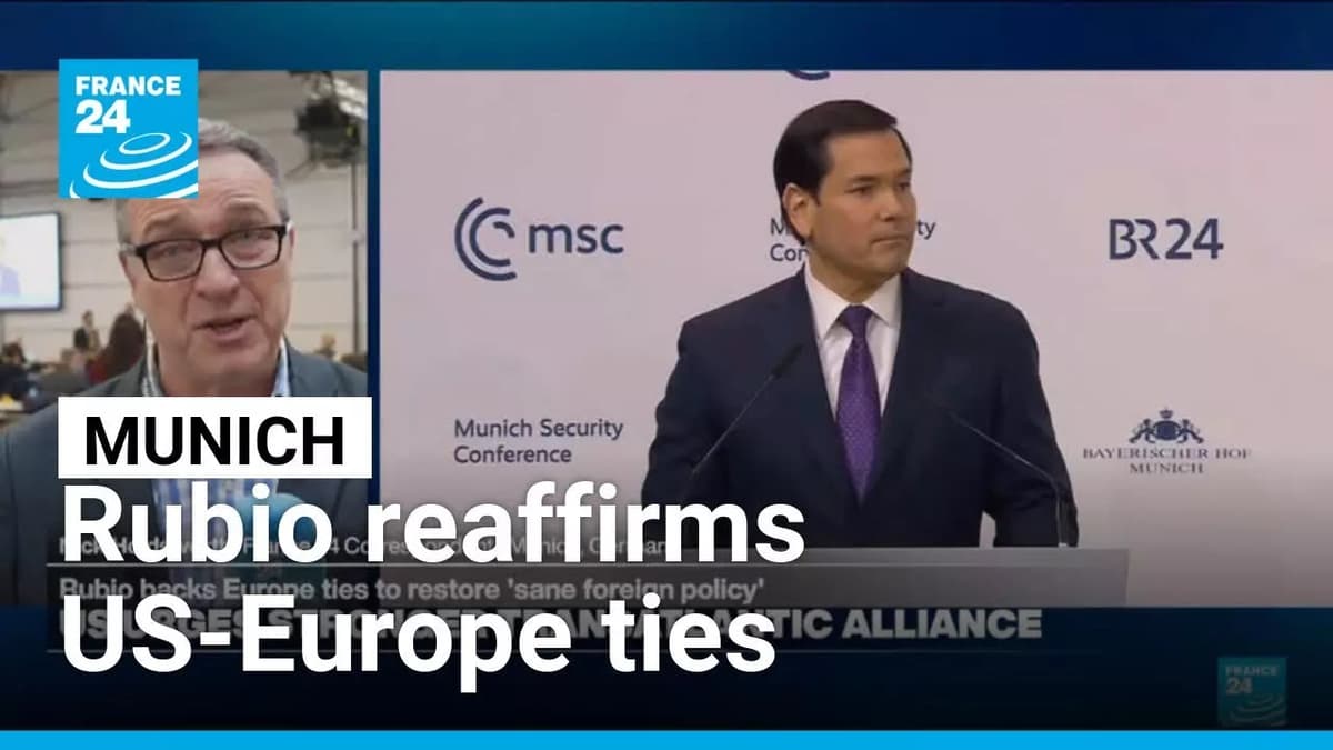 US Secretary of State Rubio Reaffirms US-Europe Ties at Munich • FRANCE 24 English