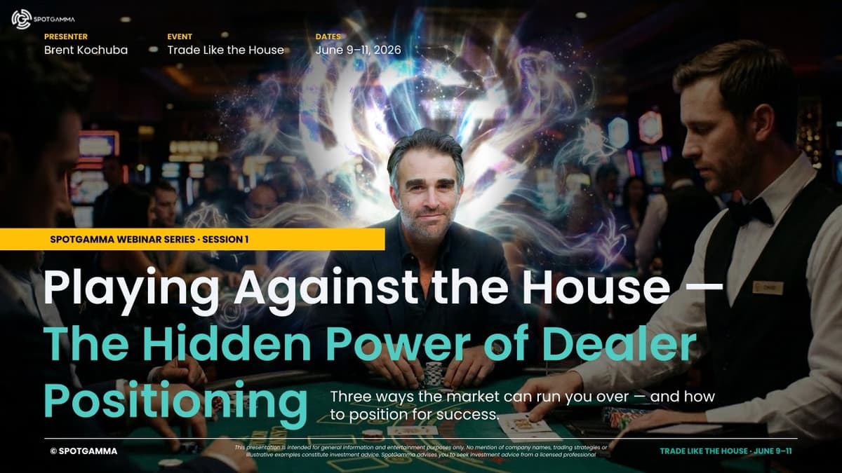 Playing Against the House — The Hidden Power of Dealer Positioning | SpotGamma