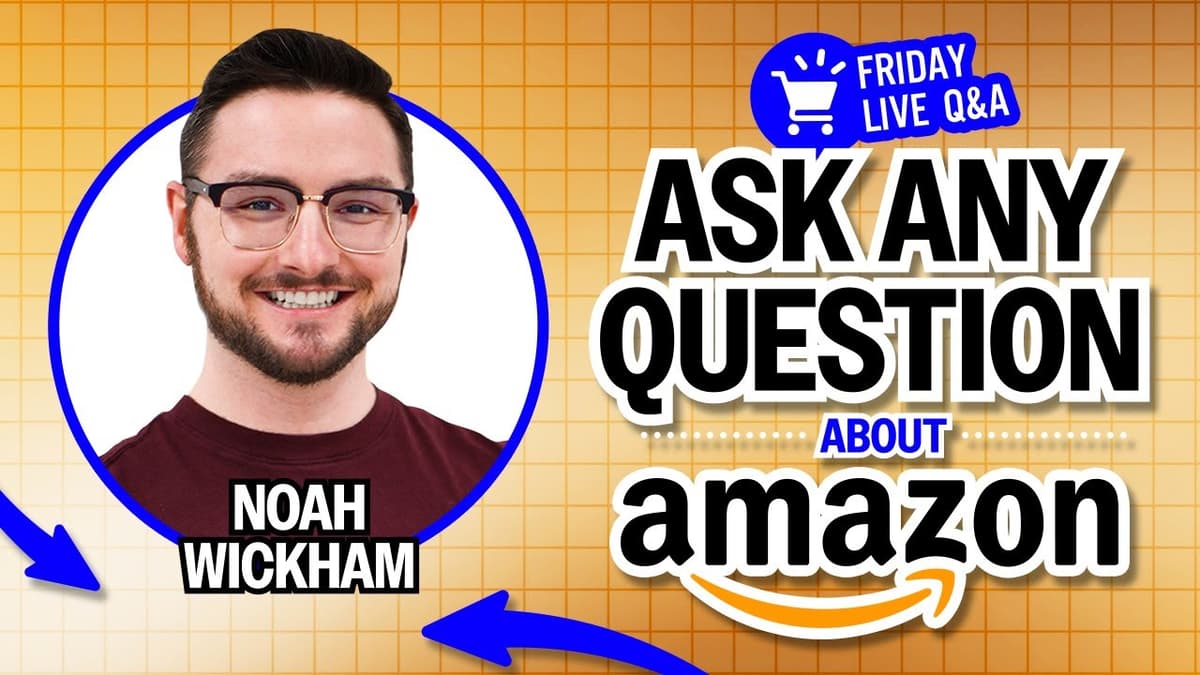 Friday Live Amazon Q&A with Noah Wickham
