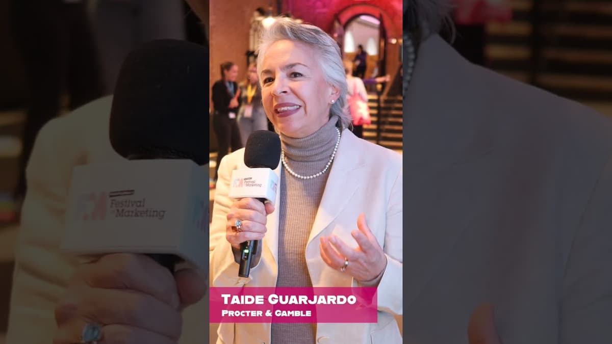 The P&G Formula for Growth: Taide Guajardo on Consumer Obsession | Festival of Marketing