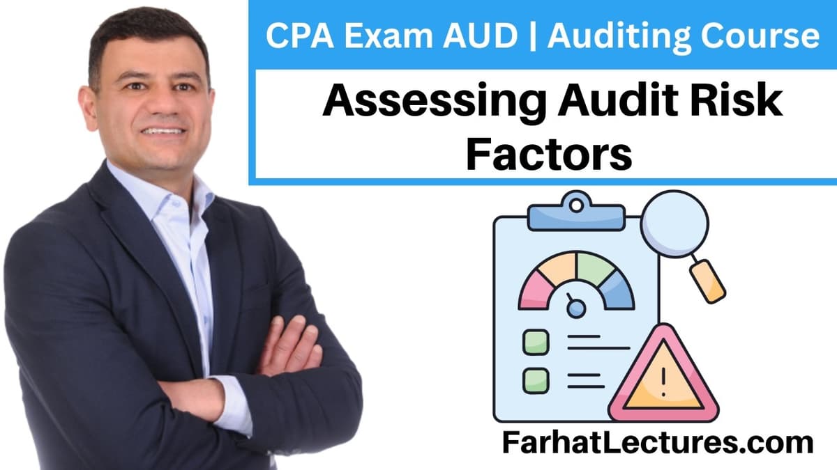📘 Assessing Audit Risk Factors — CPA Exam (AUD) | Auditing Course