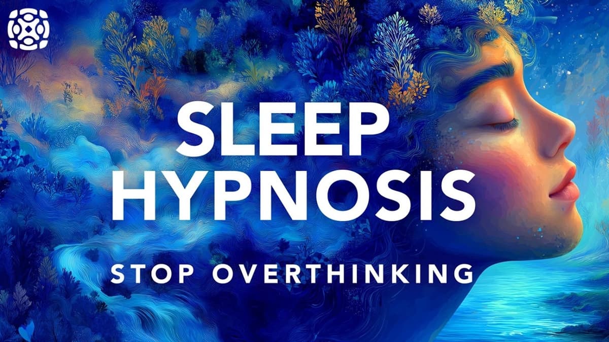 Sleep Hypnosis to Stop Overthinking, Anxiety Relief Meditation, Fall Asleep Fast