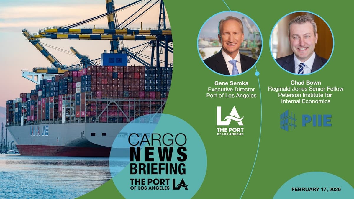 Port of Los Angeles February 2026 Cargo News Briefing with Tariff and Trade Economist
