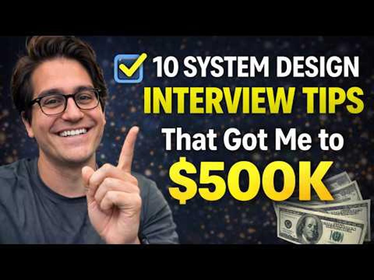 10 System Design Interview Tips That Got Me to $500K
