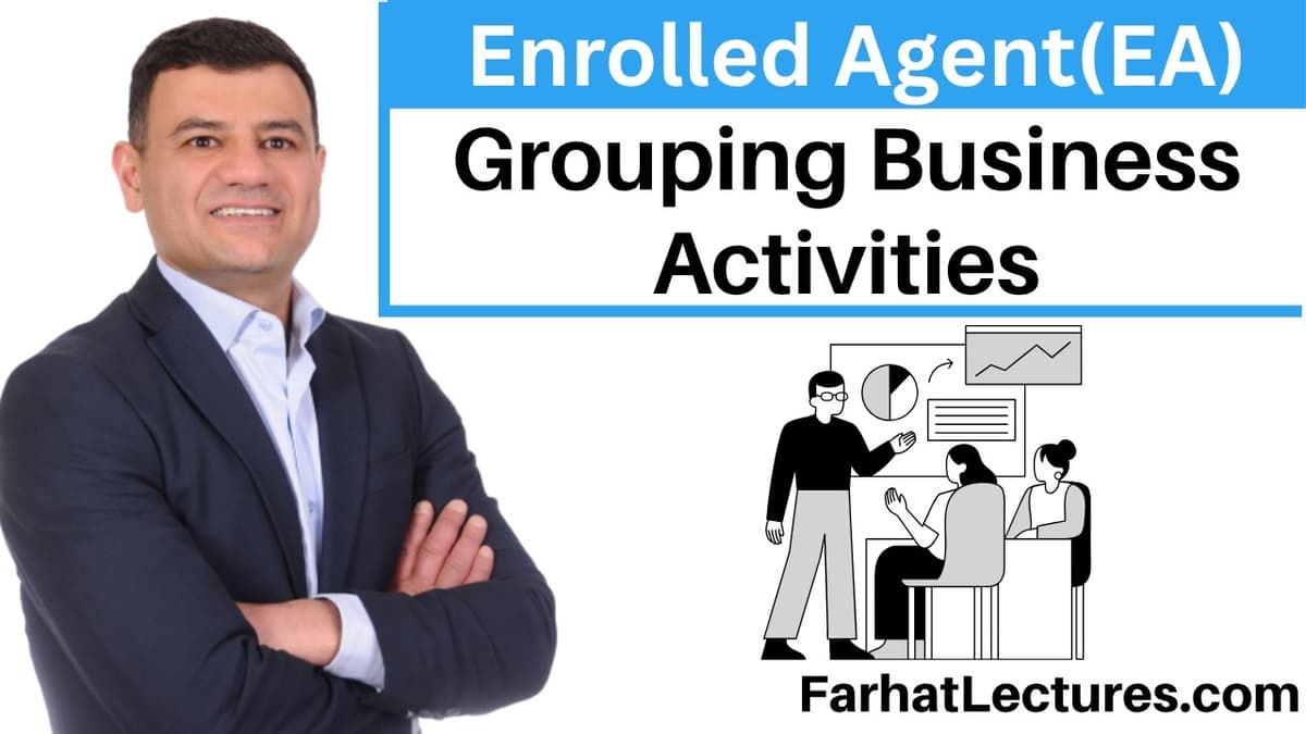 🏢 Grouping Business Activities: Passive Activity Loss Rules — Enrolled Agent Exam