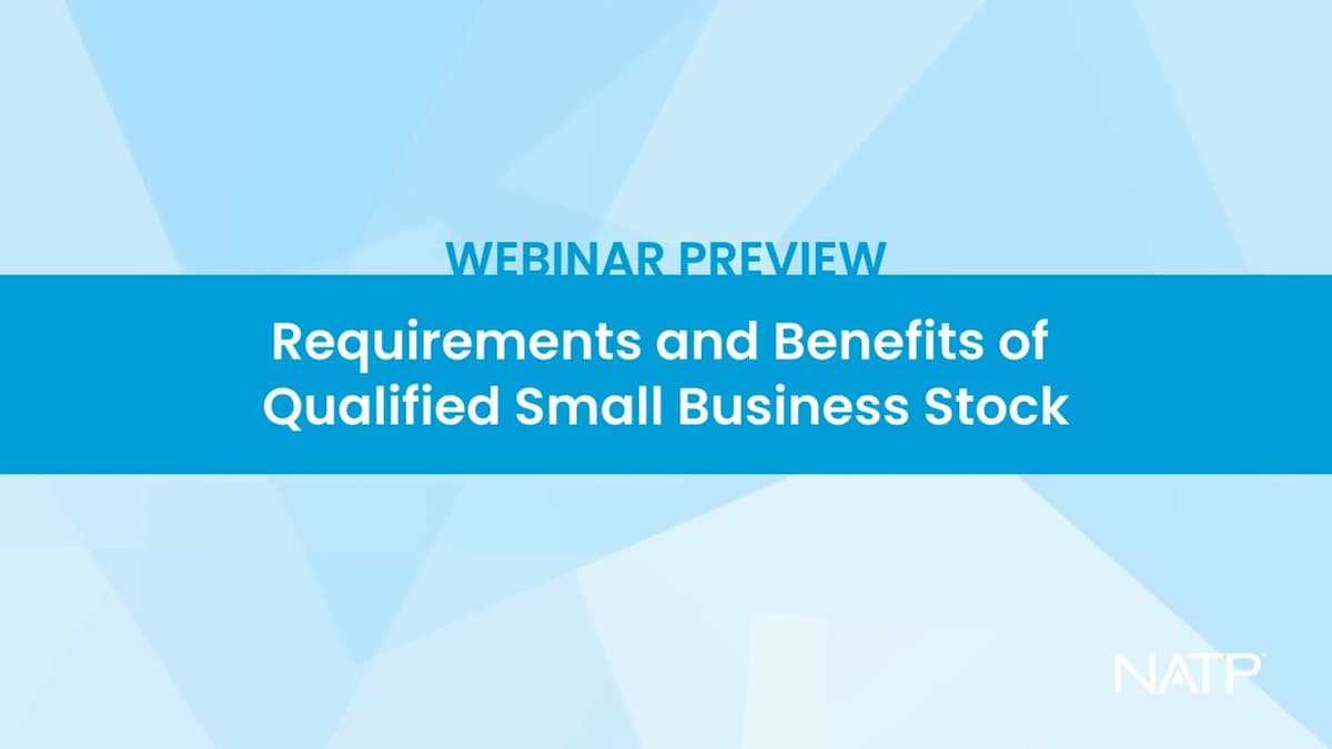 Webinar Preview: Requirements and Benefits of Qualified Small Business Stock