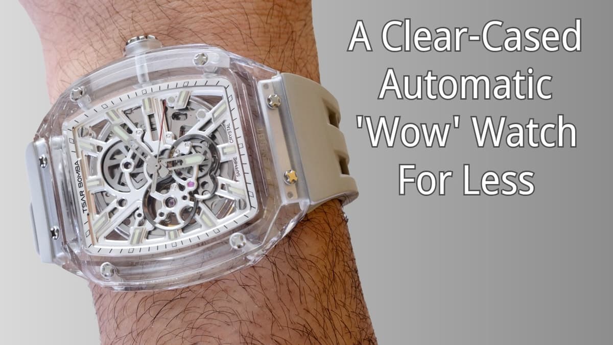 Transparent Sapphire & Chronite Case Watch That Won't Break The Bank: Tsar Bomba Light Matter Review
