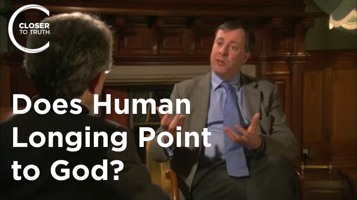 Does Human Longing Point to God? | Alister McGrath
