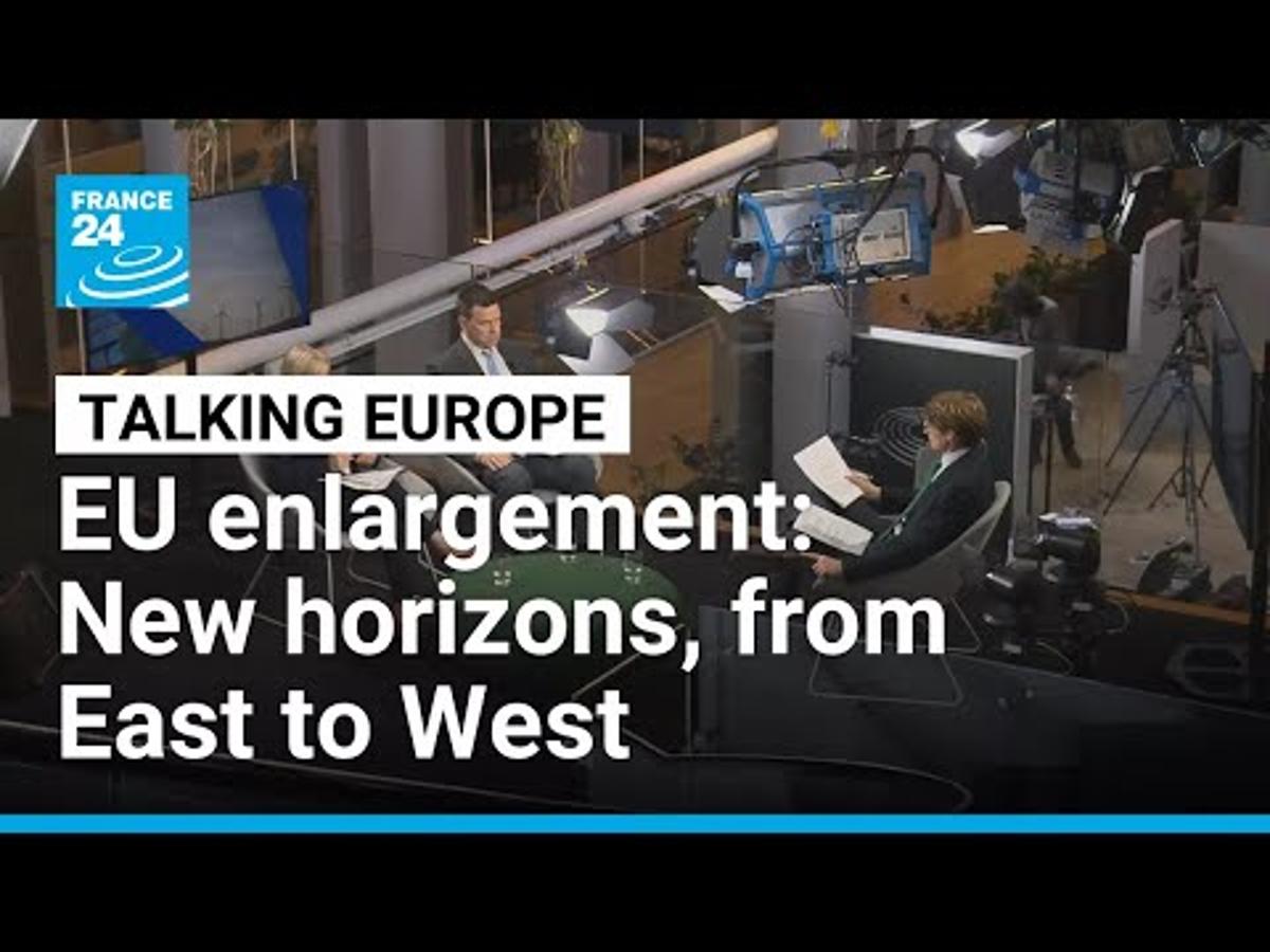 EU Enlargement: New Horizons, From East to West • FRANCE 24 English