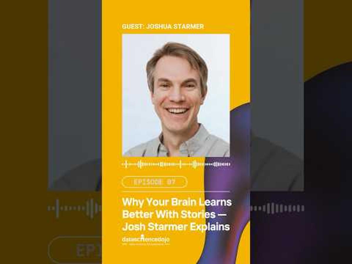 Why Your Brain Learns Better With A Good Story Story? Joshua Starmer X Data Science Dojo