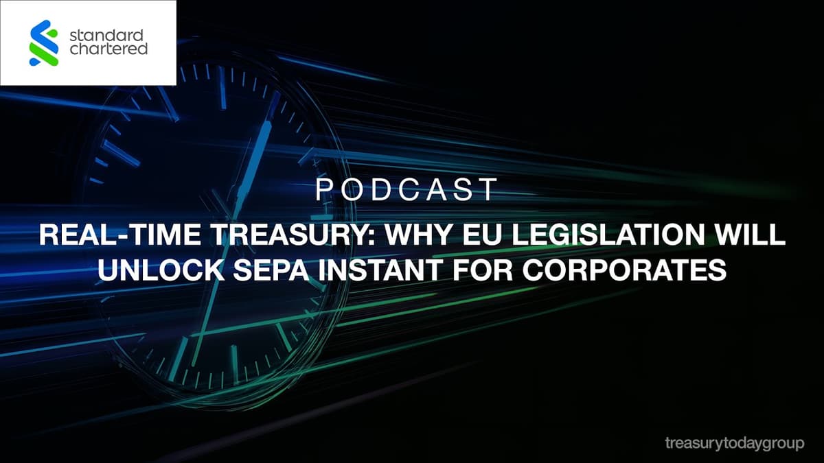 Standard Chartered: Real-Time Treasury: Why EU Legislation Will Unlock SEPA Instant for Corporates