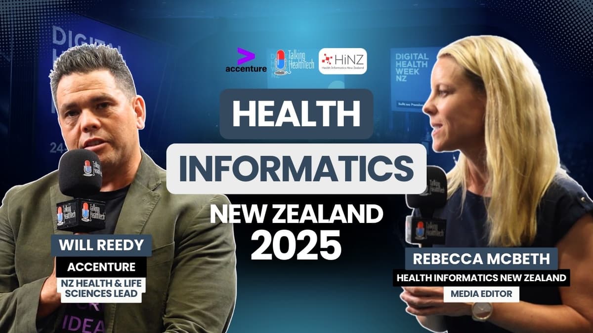 HiNZ 2025: Will Reedy - NZ Health & Life Sciences Lead, Accenture