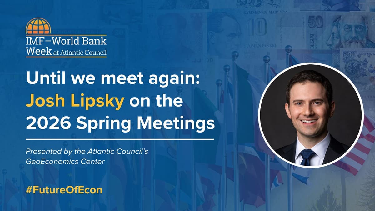 Until We Meet Again: Josh Lipsky on the 2026 Spring Meetings