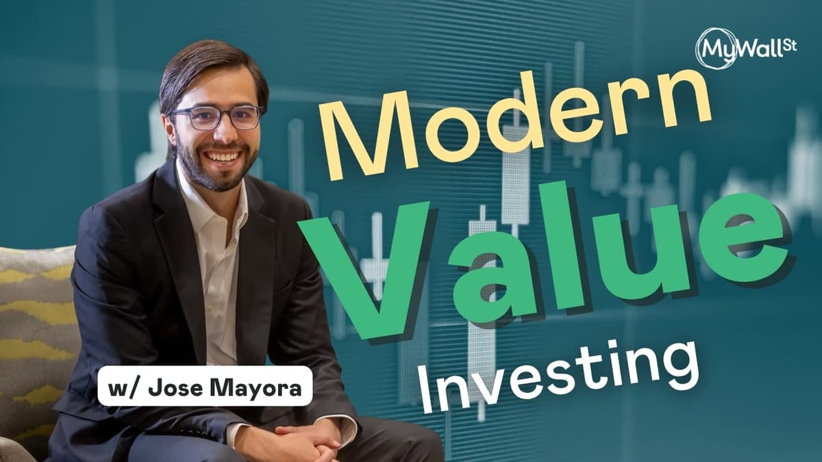 Modern Value Investing W/ Jose Mayora