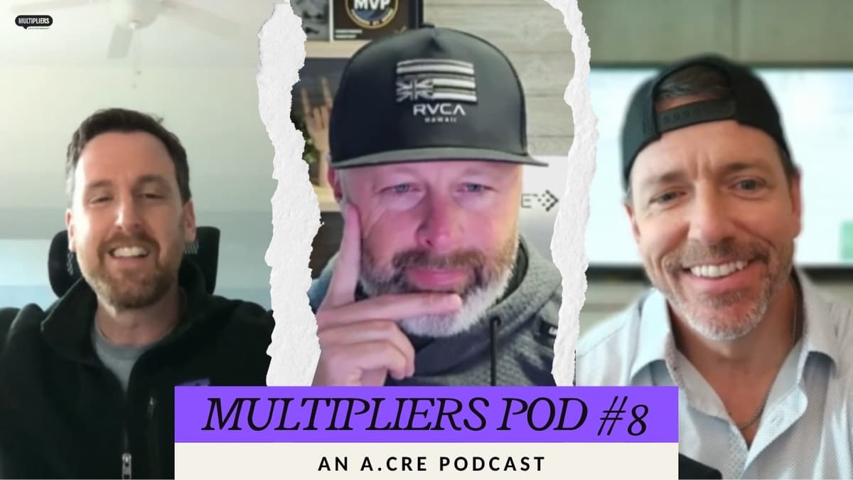 Multipliers - An A.CRE Pod: The Multipliers Nobody Talks About (S1E8)