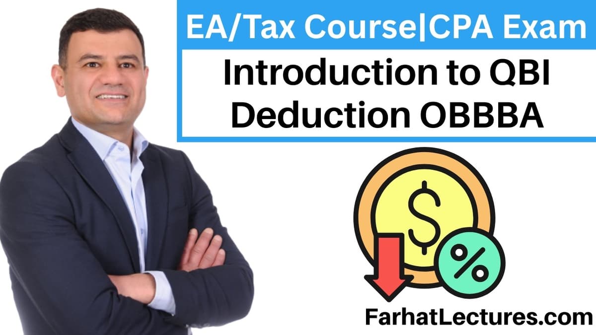 🏢 Introduction to Qualified Business Income Deduction (OBBBA) — CPA Exam (REG) | Enrolled Agent Exam