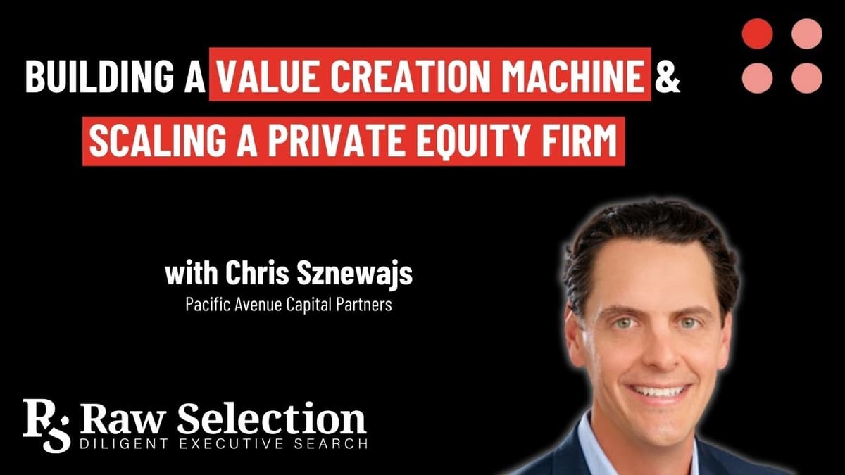 Building a Value Creation Machine & Scaling a Private Equity Firm