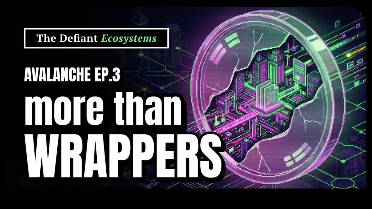 More than Wrappers | RWAs on Avalanche | Ecosystems, Ep.3