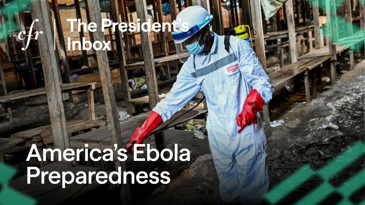 America’s Ebola Preparedness, With Thomas Bollyky | The President’s Inbox
