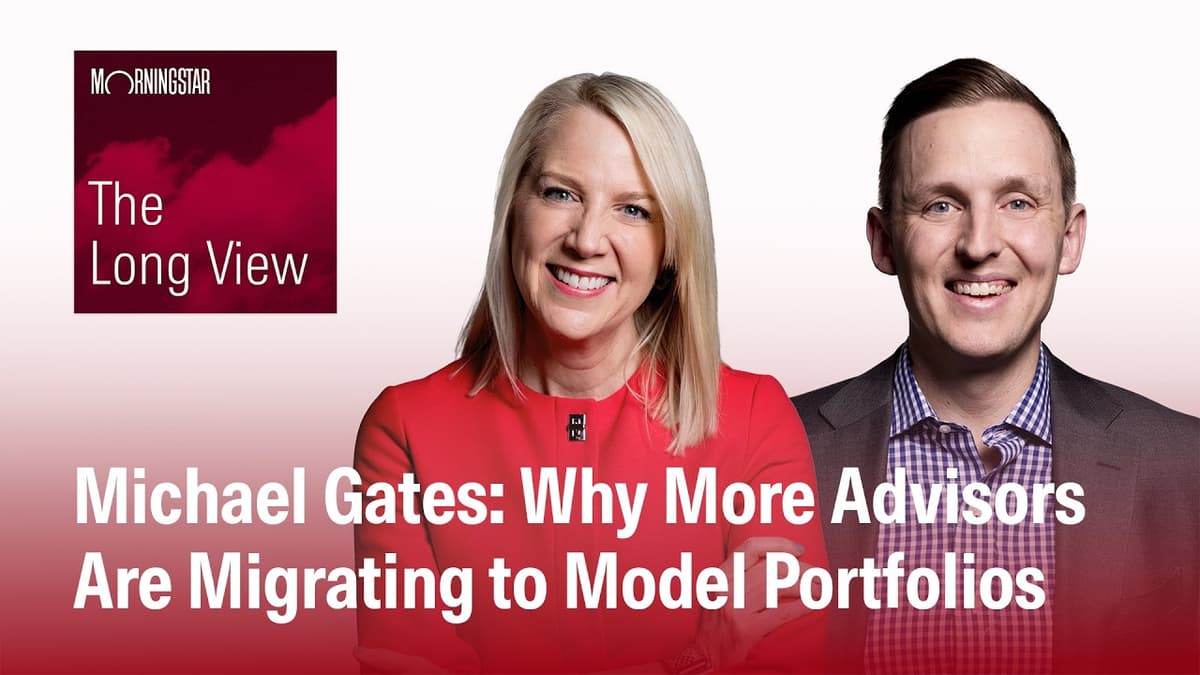 The Long View: Michael Gates - Why More Advisors Are Migrating to Model Portfolios