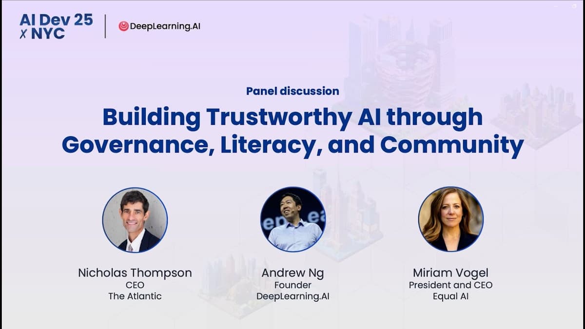 AI Dev 25 X NYC | Panel: Building Trustworthy AI Through Governance, Literacy, and Community