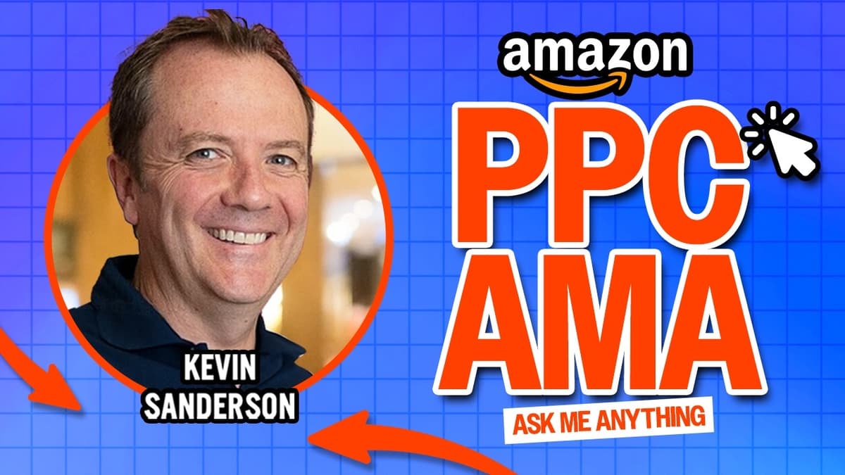 Amazon PPC LIVE AMA with Kevin Sanderson