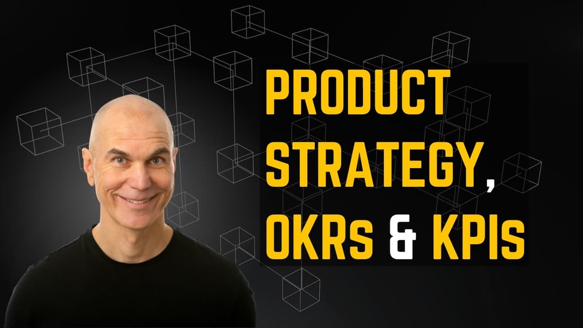 How to Combine Product Strategy, OKRs and KPIs