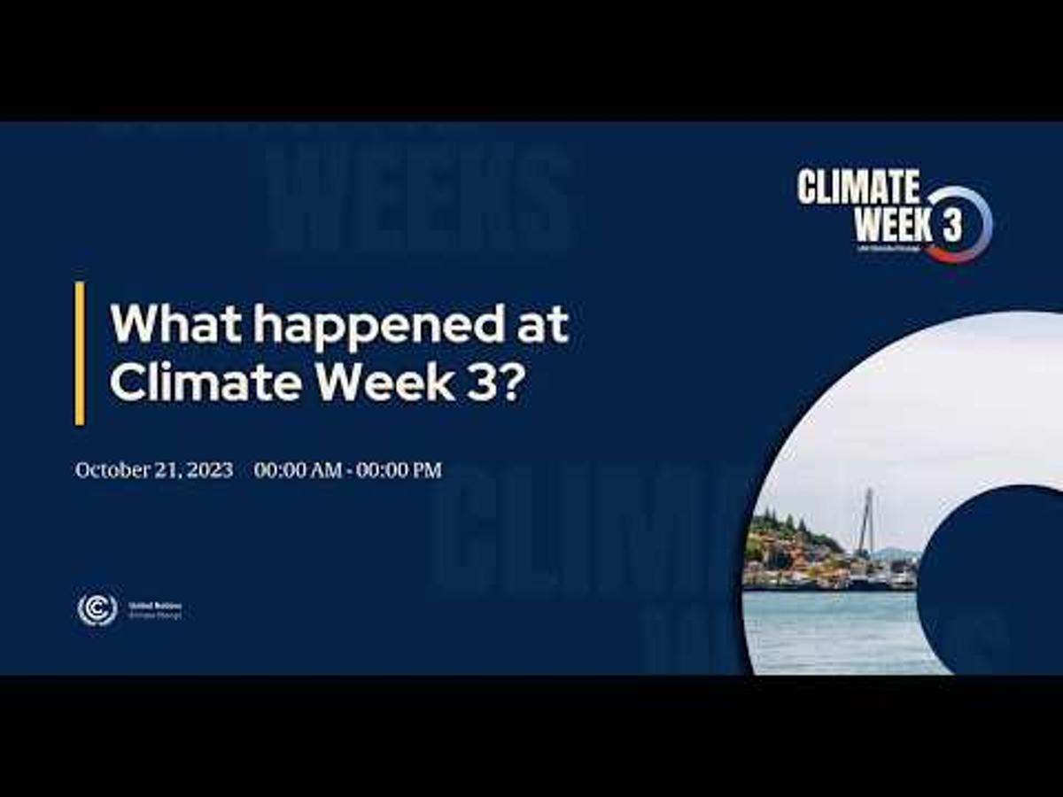 What Happened at #ClimateWeek3?